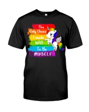 The Only Choice I Made Classic T-Shirt front