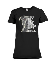 There Is Only One Dangerous Breed Humans Premium Fit Ladies Tee tile