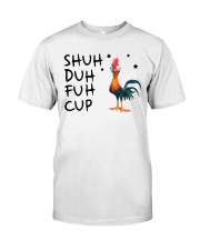 Shuh Duh Fuh Cup Classic T-Shirt front