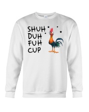 Shuh Duh Fuh Cup Crewneck Sweatshirt tile
