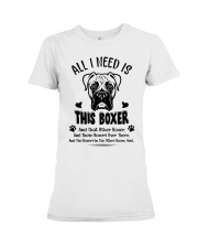 All I Need Is This Boxer Premium Fit Ladies Tee tile