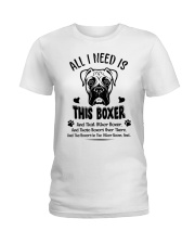All I Need Is This Boxer Ladies T-Shirt tile
