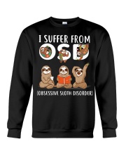 I Suffer From Obsessive Sloth Disorder Crewneck Sweatshirt tile