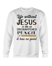 Life Without Jesus Is Like An Unsharpened Pencil Crewneck Sweatshirt tile