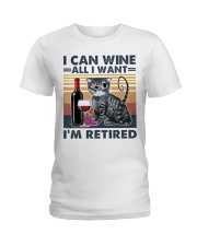 I Can Wine All I Want Ladies T-Shirt tile