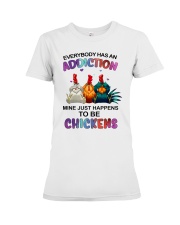 Addiction just happens to be chickens Premium Fit Ladies Tee tile