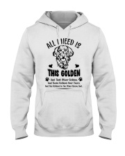 All I Need Is This Golden Retriever Hooded Sweatshirt tile