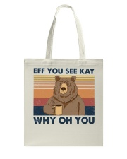 Bear Eff You See Kay Tote Bag tile