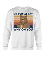 Bear Eff You See Kay Crewneck Sweatshirt tile