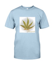 Relax go to it weed pot cbd hemp marijuana tshirt Classic T-Shirt front