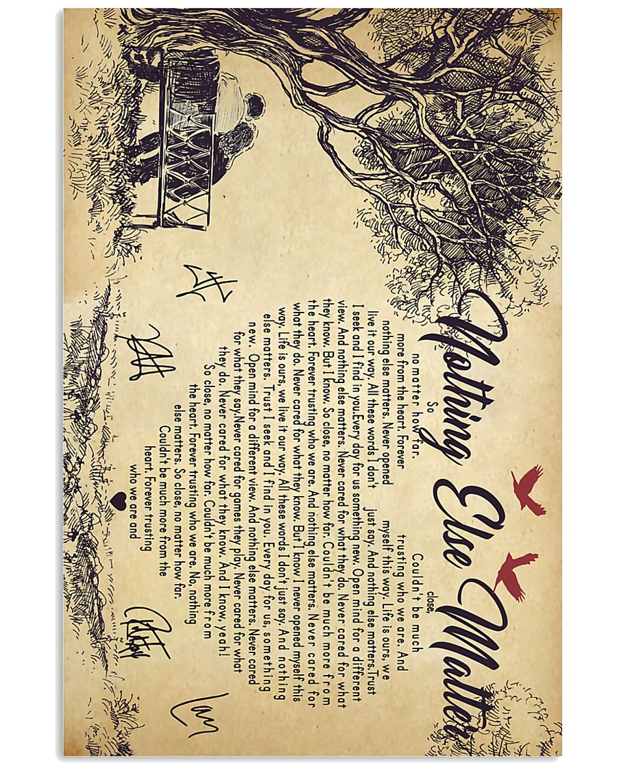 NOTHING ELSE MATTERS 24x36 Poster