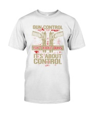 01 Gun Control Not About Guns Classic T-Shirt tile
