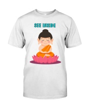 See Inside Buddha T-Shirt Peace in your Mind Classic T-Shirt front