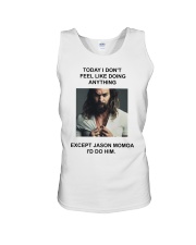 Today I Don't Feel Like Doing Anything Jason Momoa Unisex Tank thumbnail