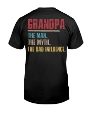 Grandpa The Man The Myth The Bad Influenci Classic T-Shirt back