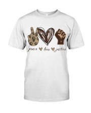 Peace - Love - Justice Classic T-Shirt front