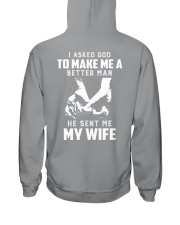I asked god to make mea better man he sent me wife Hooded Sweatshirt thumbnail