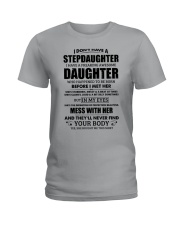 I don't have a StepDaughter I have awesome daughte Ladies T-Shirt thumbnail
