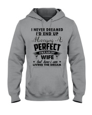 I never Dreamed I'd end up marrying a perfect Wife Hooded Sweatshirt thumbnail
