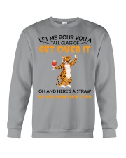 Let me pour you a tall glass of get over it Crewneck Sweatshirt tile