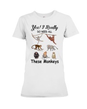 Yes-I-really-do-need-these-monkeys Premium Fit Ladies Tee tile