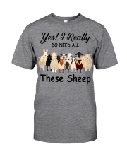 Yes I really do need these sheep Classic T-Shirt front
