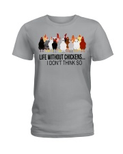Life without chickens I don't think so Ladies T-Shirt tile