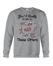 Yes-I-really-do-need-these-otters Crewneck Sweatshirt tile