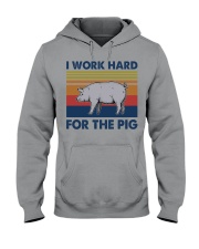 I Work Hard For The Pig Hooded Sweatshirt tile