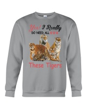 Yes I really do need these tigers Crewneck Sweatshirt tile
