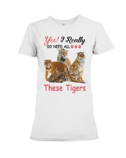 Yes I really do need these tigers Premium Fit Ladies Tee tile