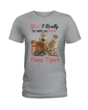 Yes I really do need these tigers Ladies T-Shirt tile