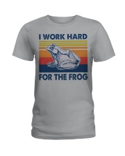 I-Work-Hard-For-The-Frog Ladies T-Shirt tile