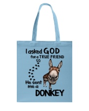 I-asked-God-for-a-true-friend Tote Bag tile