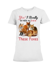 Yes I really do need all these foxes Premium Fit Ladies Tee tile