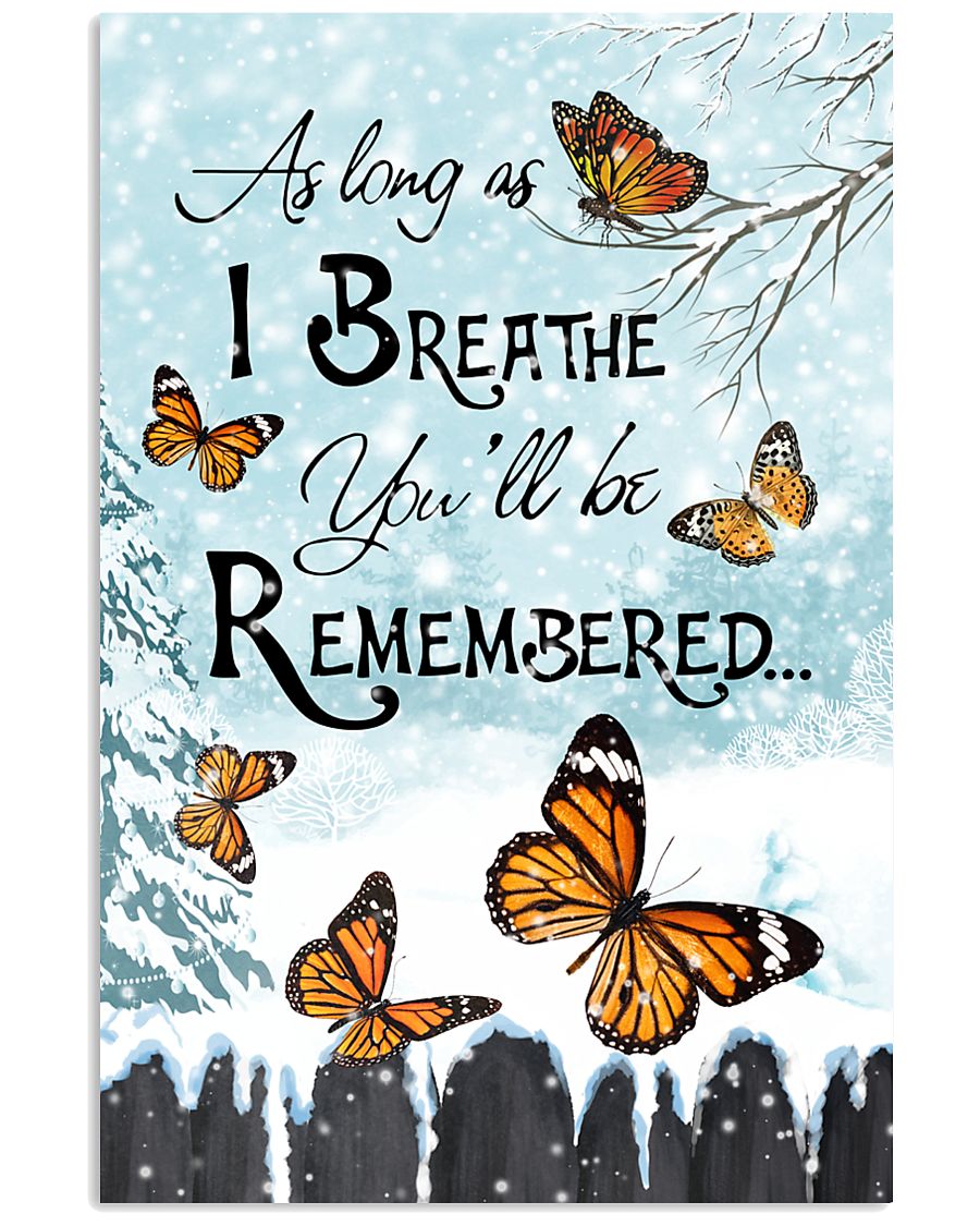 As Long As I Breathe You'll Be Remembered 11x17 Poster
