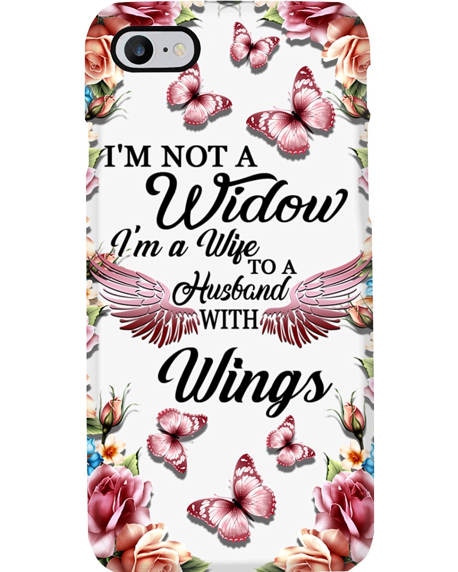 I'm Not A Widow I'm Wife To A Husband With Wings Phone Case