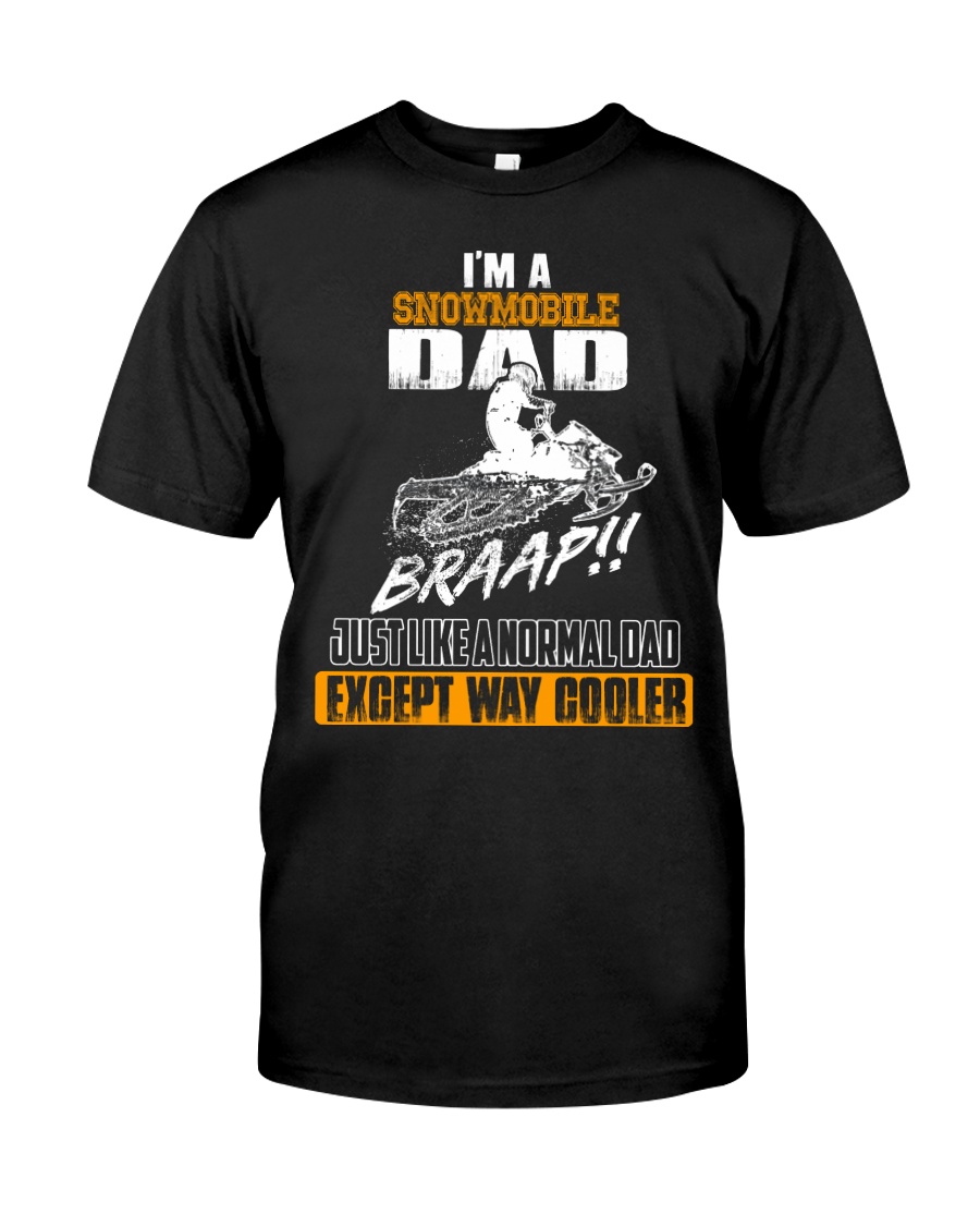 I Am A Snowmobile Dad Classic T-Shirt