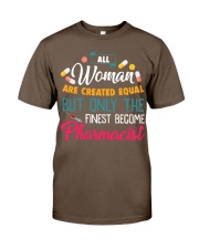 Women Equal but PHARMACIST Classic T-Shirt thumbnail