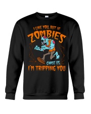 Zombies chase us Crewneck Sweatshirt thumbnail