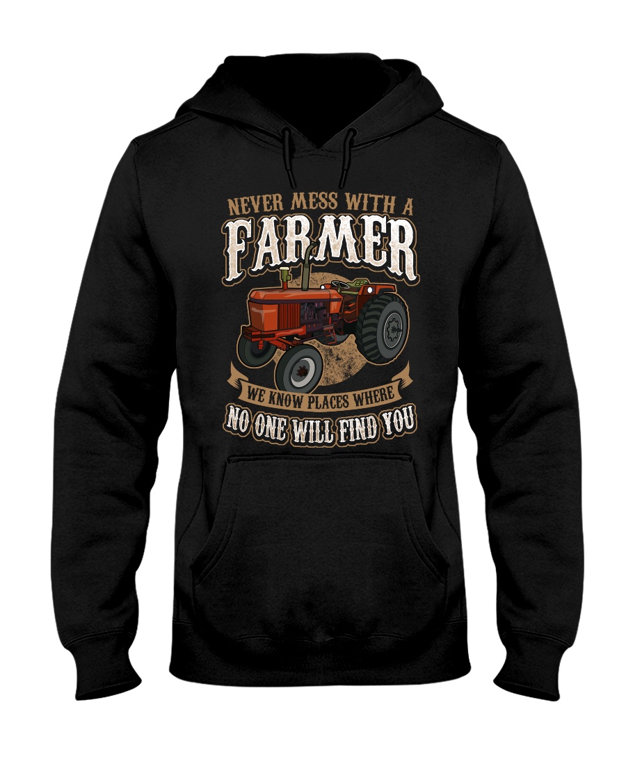 Never Mess With A Farmer Hooded Sweatshirt
