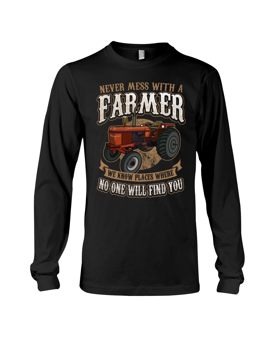 Never Mess With A Farmer Long Sleeve Tee