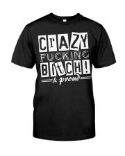 Crazy Fucking Bitch A Proud Premium Fit Mens Tee thumbnail
