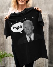 I agree Classic T-Shirt apparel-classic-tshirt-lifestyle-front-117