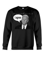 I agree Crewneck Sweatshirt tile