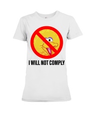 I will not comply Premium Fit Ladies Tee tile