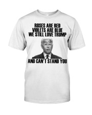 We still love Trump and can't stand You Classic T-Shirt tile