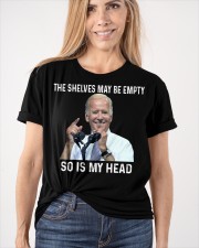 The shelves may be empty Classic T-Shirt apparel-classic-tshirt-lifestyle-front-101