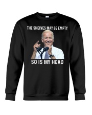 The shelves may be empty Crewneck Sweatshirt tile