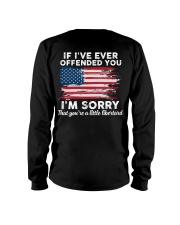 If I've ever offended you Long Sleeve Tee tile